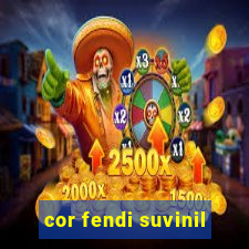 cor fendi suvinil